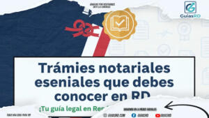 Todo lo que necesitas saber sobre trámites notariales en Dominicana