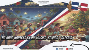 Navidad norteña en RD: música, comida y alegría 🎄🎶